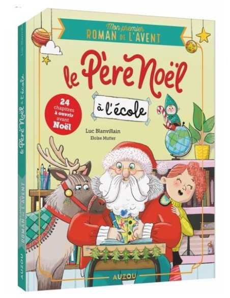 Mon premier roman de l'Avent Le Père Noël à l'école - Auzou